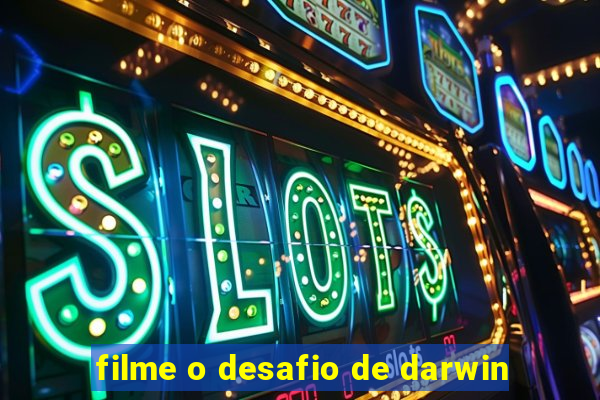 filme o desafio de darwin